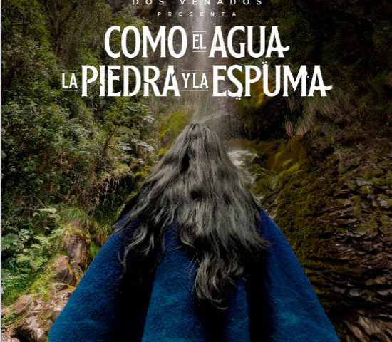 poster Como El Agua, La Piedra Y La Espuma